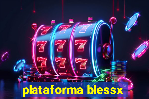 plataforma blessx